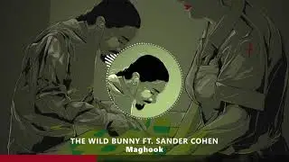 The Wild Bunny ft. Sander Cohen - Maghook | Mag's Music