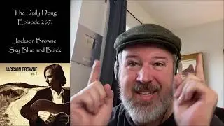 Почему эта песня Джексона Брауна &mdash; моя любимая из его репертуара | The Daily Doug (Выпуск 267)