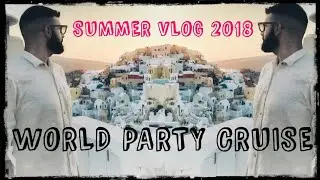Summer Vlog 🐳 World Party Cruise | Manolis Leon