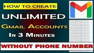 How To Create Unlimited Gmail Account  | How to create gmail account without phone number