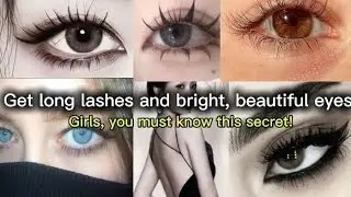 How to get long lashes and attractive eyes ✨#beautytips #attractive eyes #glowingskin #glowup girls