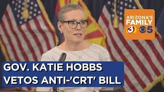 Arizona Gov. Katie Hobbs says vetoed anti-'CRT' bill is an 'attempt to fear monger'
