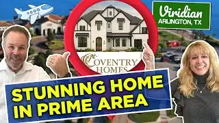 Moving To Arlington Texas? Check Out This MUST SEE Model Home Tour By Coventry Homes in Viridian