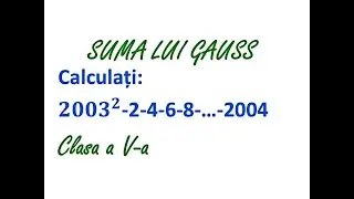 SUMA LUI GAUSS💙 Clasa a V-a