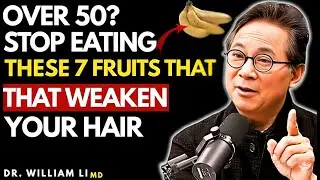 Over 50? Stop Eating These 7 Fruits That Weaken Your Hair\\\\\\\ Dr William Li
