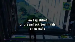 How i qualified for the Dreamhack semis on Console🤩