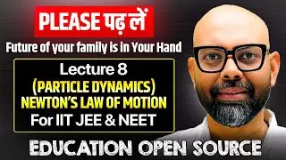 Newton’s Laws of Motion | Particle Dynamics | Lecture 8 | JEE & NEET Physics #physics #jee #neet
