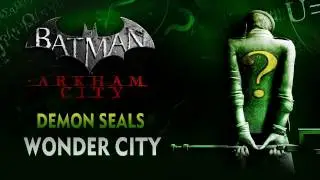 Batman: Arkham City - Demon Seals - Wonder City