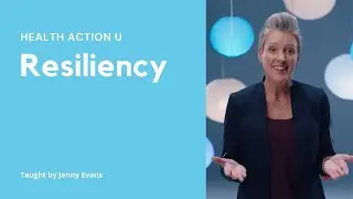 Health Action U Resiliency with Jenny Evans Trailer