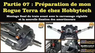 Partie 07 - Préparation du Rogue Terra à la sauce RCmag ! Montage final du train avant
