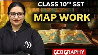 Class 10 Geography Map Work | Complete Geography Maps in One Shot | Gautami Maam #cbse #class10 #sst