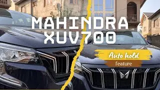 Mahindra XUV700 - Auto Hold Feature Nuance