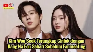 BERTEMU DI LOKASI SYUTING, KANG NA EON DAN KIM WOO SEOK RESMI PACARAN❗