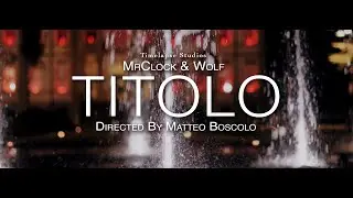 MrClock & Wolf - Titolo (Video Ufficiale)