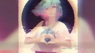 🌏　&bull;『save &bull; earth』&bull; 🌏 【《SUBLIMINAL》】