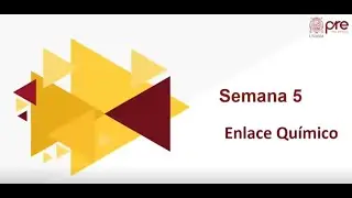 PRE SAN MARCOS 2020-1: SEMANA 5: Química-Tema: Enlace químico