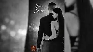 Jim Sevgi – Sevgi | Emotional Love Song