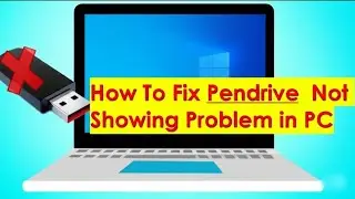 HOW TO FIX PENDRIVE NOT SHOWING PROBLEM IN PC