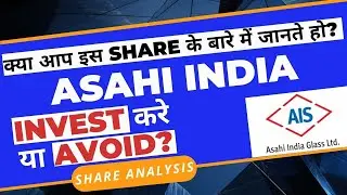 Asahi India Glass Share Analysis &bull; Asahi India Glass Breaking News &bull; Dailystock