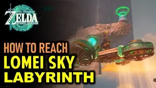 How to Reach Lomei Sky Labyrinth | Tears of the Kingdom