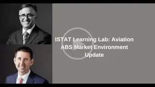 ISTAT Learning Lab: Aviation ABS Market Environment Update
