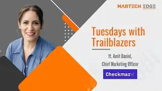 Driving Marketing Innovation: Insights from Amit Daniel, CMO of Checkmarx #martech