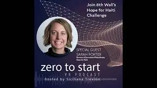 WebAR for Social Impact: The 8th Wall Hope for Haiti Challenge with Sarah Porter, Director of Inn...