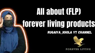What is FLP? |How to work in it?|how to join flp by Ruqaiya_khola #foreverlivingproducts #flp