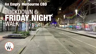 Melbourne CBD: An Empty Friday Night Walk🔐Lockdown 6🚶&zwj;♀️【4k】