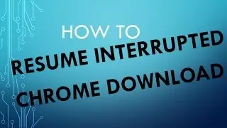 How to resume interrupted download (NEW 2013!)