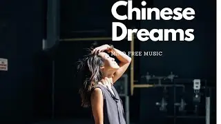 Chinese dreams||Meditation music||calm music