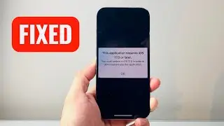 How To Fix This Application Requires iOS 17.0 or Later