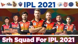 IPL 2021-Sunrisers Hyderabad (SRH) Full Squad Before IPL Auction | SRH Squad
