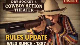 Cowboy Action Theater | Episode 1  Themed Matches, SASS Rules, Wild Bunch Tips & 1887 Loading Woes