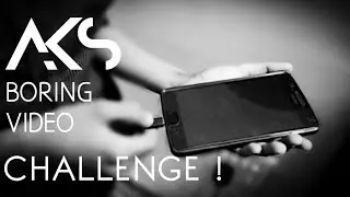 Angad Kahai Singh's Boring Video Challenge// TechSarthak