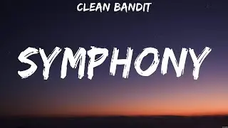 Clean Bandit - Symphony (Lyrics)