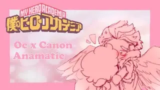 Hawks x Chewy (MHA Oc x Canon animatic)
