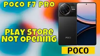 Play Store Not Opening on Poco F7 Pro? | Step-by-Step Troubleshooting