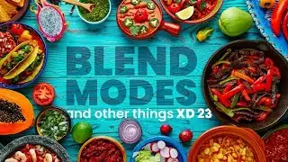 Adobe XD 23 in 2 Minutes – Blend Modes & More