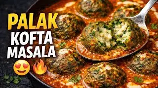 Palak Kofta Masala Recipe 😍 | Soft Spinach Kofta in Creamy Gravy | Easy Veg Curry