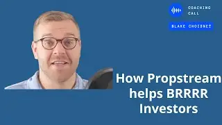 How Propstream helps BRRRR Investors