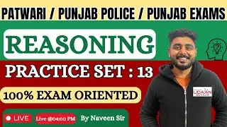 Reasoning Practice (Set-13) By Naveen Sir / PSSSB PATWARI, CLERK, PUNJAB POLICE, PUNJAB STATE EXAMS