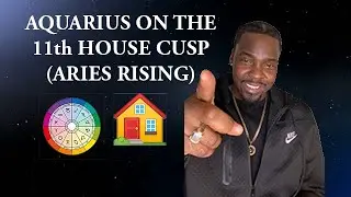 AQUARIUS on the 11th house cusp ♒️🏡 | Finding your tribe of INDIVIDUALS 🗣️ (ARIES RISING)