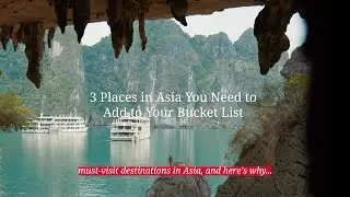 These 3 Magical Places in Asia Should Be on EVERY Bucket List 🌅