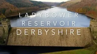 Ladybower Reservoir & Dam | Derwent Valley | Derbyshire By Drone | Lovely Aerial Footage
