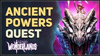 Ancient Powers Tiny Tina's Wonderlands