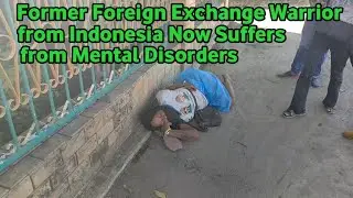 Former Foreign Exchange Warrior from Indonesia Now Suffers from Mental Disorders