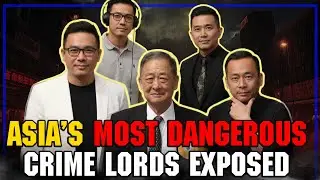Asia&rsquo;s Most Dangerous Crime Lords &ndash; Untouchable and Exposed