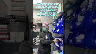 I remember these days! New nurse trying to find supplies in the supply room