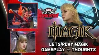 Lets Play Magik, Skills , Movements and Plans For The New Hero | Marvel Future Revolution